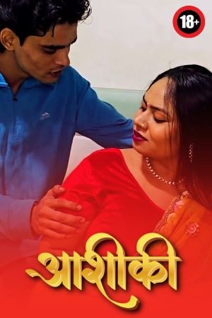 Aashiqui (2025) Hindi Uncut Short Films