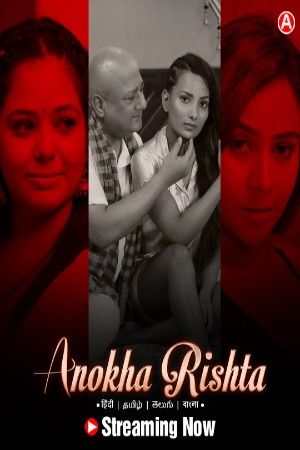 Anokha Rishta (2023) Season 1 Part 1 Hindi Primeplay Web Series