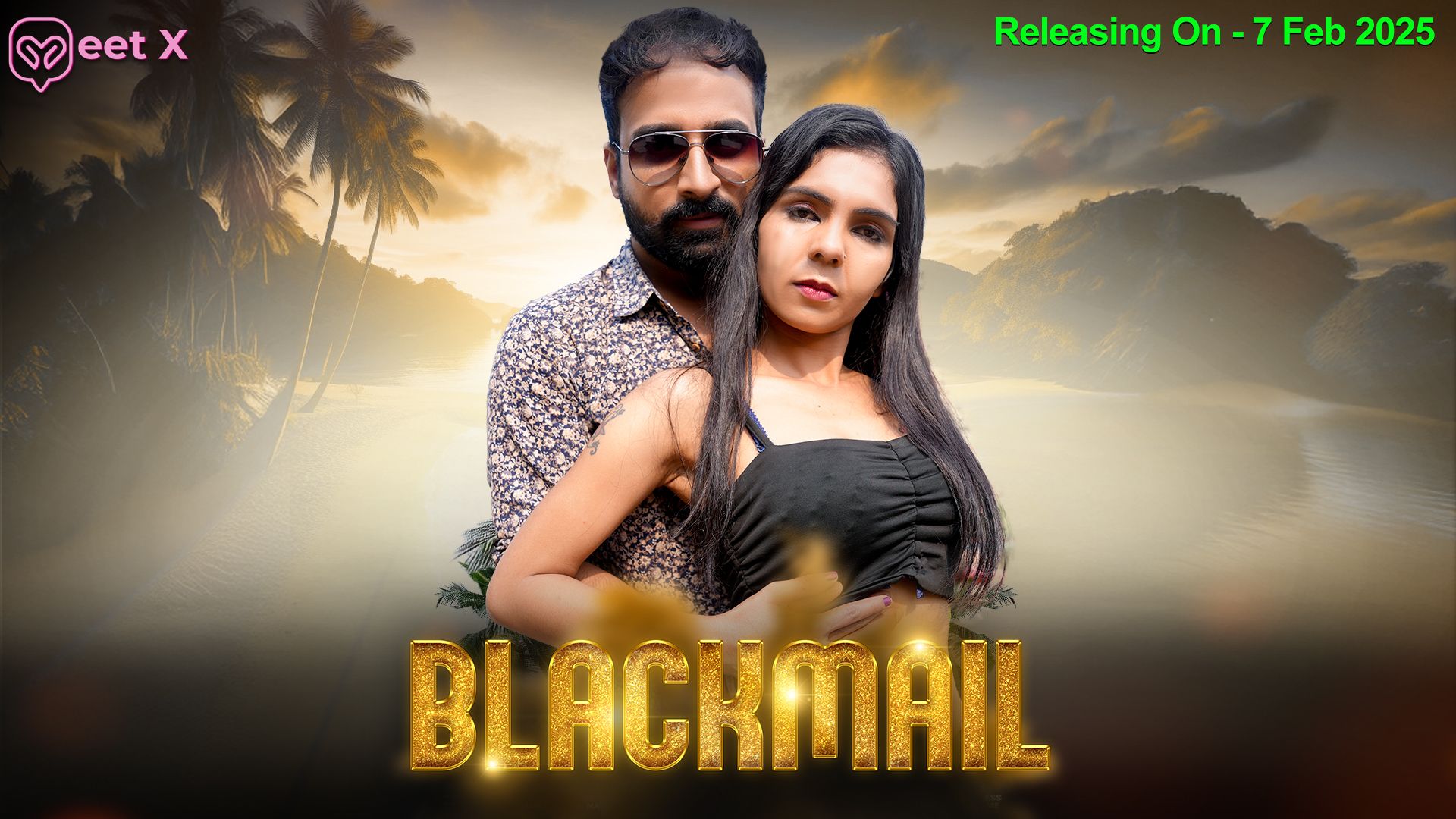 Blackmail (2024) Hindi Season 01 Episodes 01 MeetX WEB Series