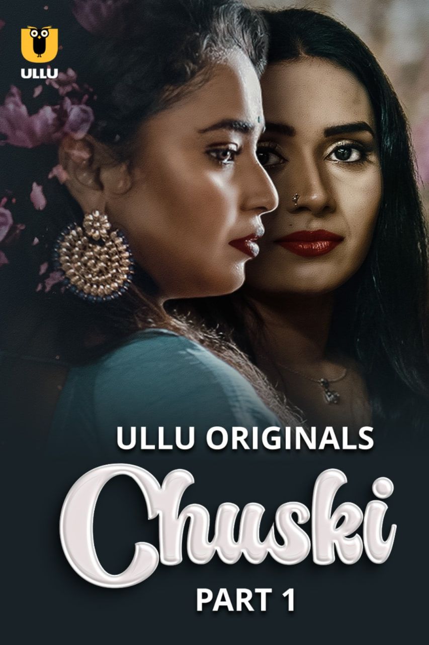 Chuski (2024) Hindi Season 01 Part 01 ULLU WEB Series