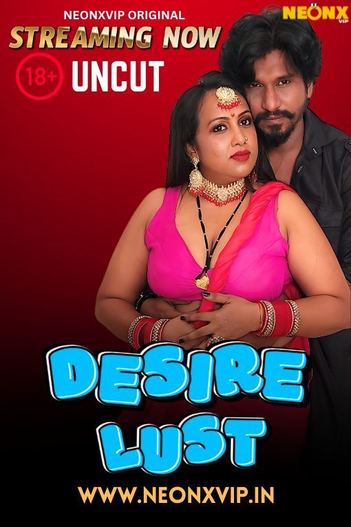 Desir Lust (2025) Hindi NeonX Short Films