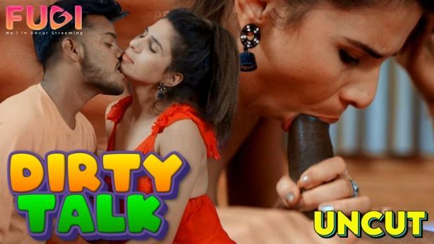 Dirty Talk (2024) Hindi Fugi Short Films