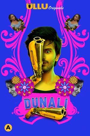 Dunali (2021) Hindi Season 01 Complete ULLU WEB Series