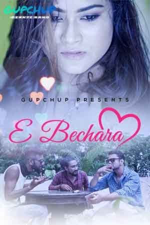 E Bechara (2020) Hindi (Season 01 Complet)  GupChup WEB Series