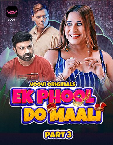 Ek Phool Do Maali (2023) Hindi Season 01 Part 03 VooVi WEB Series