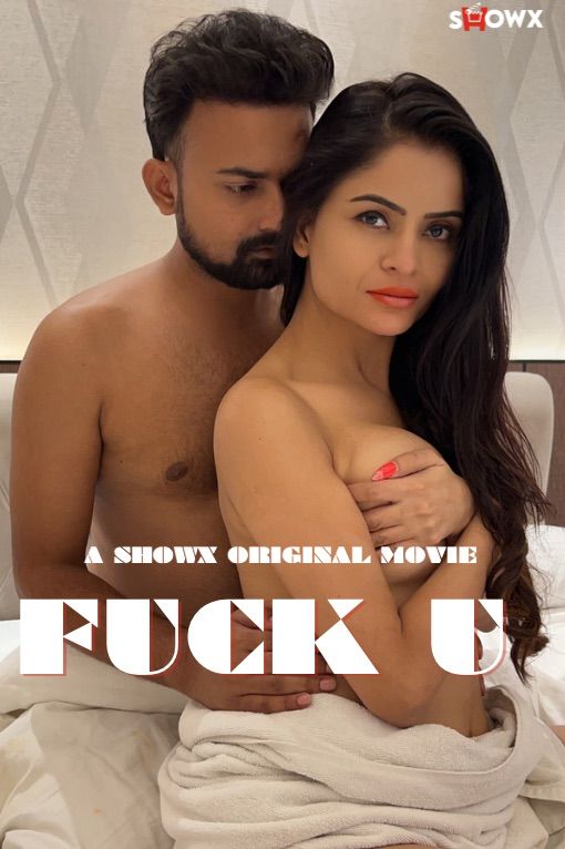 Fuck U (2023) Hindi ShowX Short Film