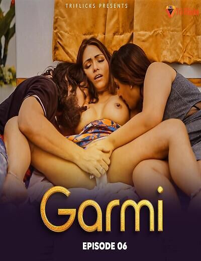 Garmi (2025) Hindi Season 02 Episodes 06 Triflicks WEB Series