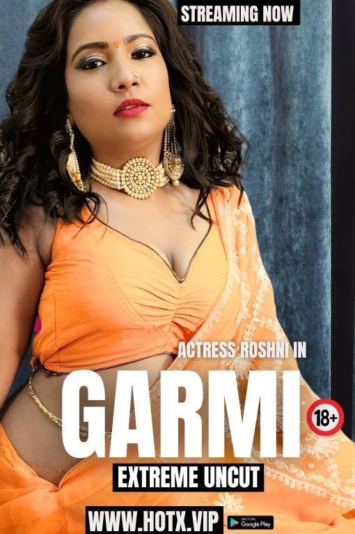 Garmi UNCUT (2024) Hindi HotX Short Films