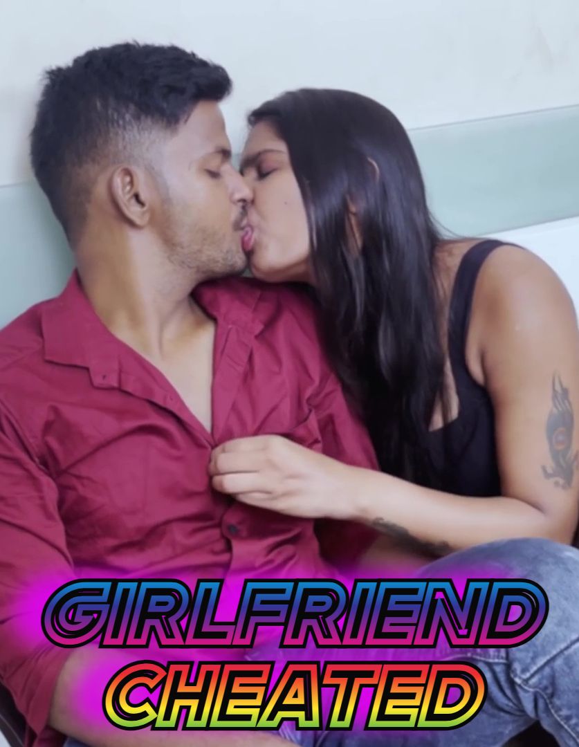 Girlfriend Cheated (2024) Hindi Uncut Short Films