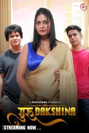 Guru Dakshina (2023) Hindi Season 01 Part 01 Besharams Web Series