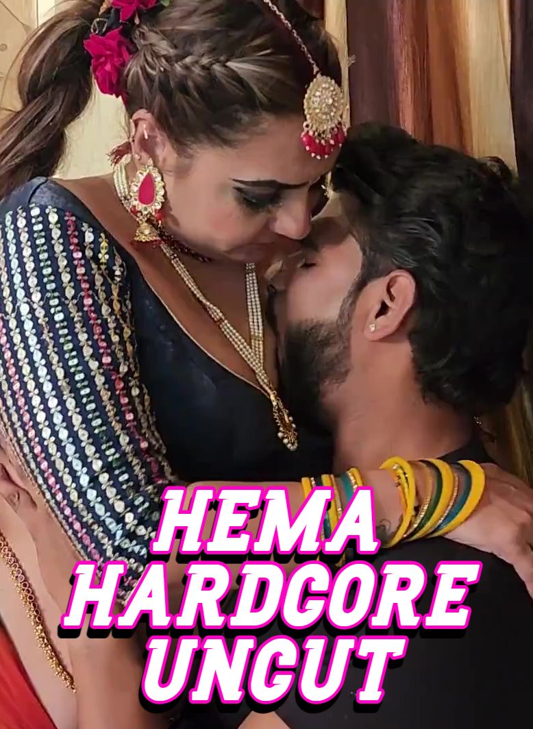 Hema Hardcore Uncut (2025) Hindi Uncut Short Films