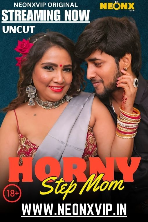 Horny Step Mom (2025) Hindi NeonX Short Films