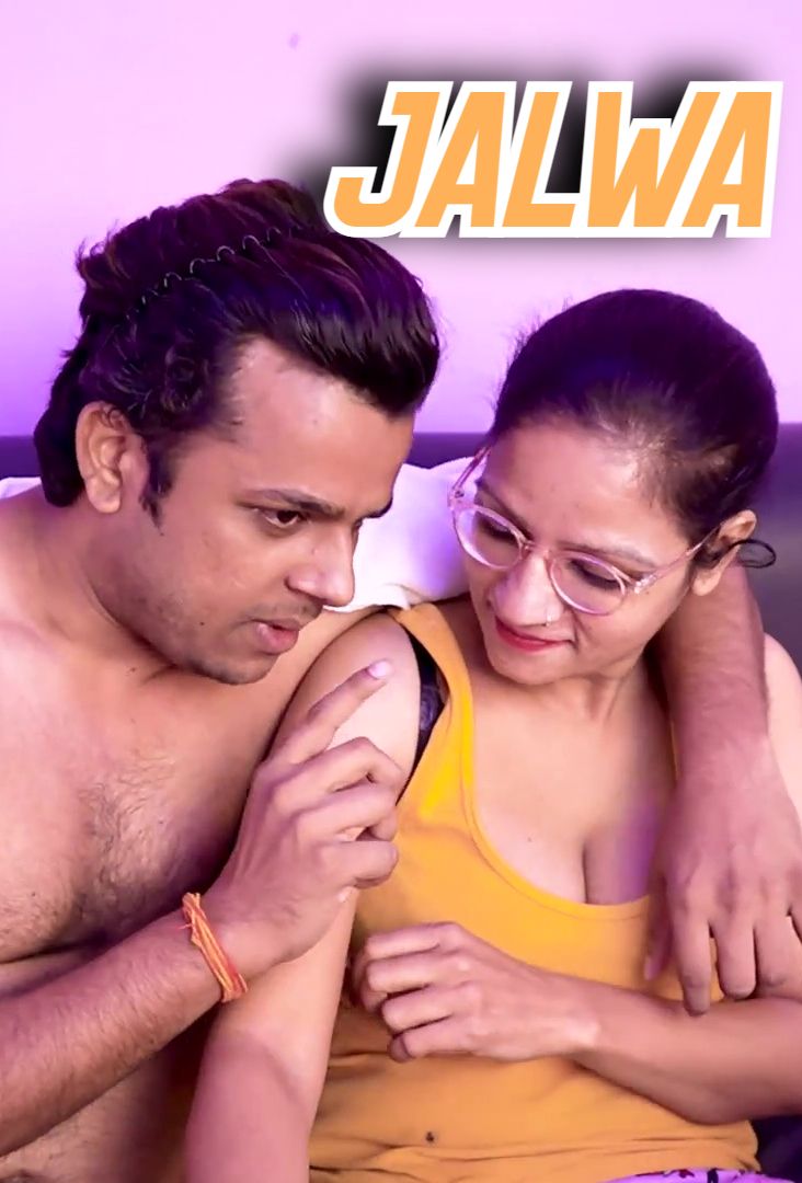 Jalwa (2024) Hindi Uncut Short Films