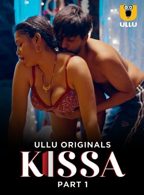 Kissa (2024) Season 1 Part 1 ULLU Web Series