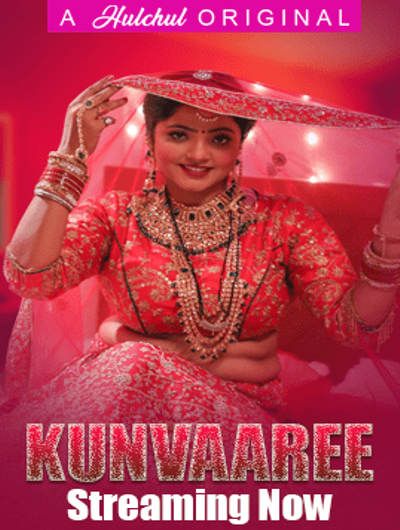 Kunvaaree (2024) HIndi Season 01 Part 01 HulChul WEB Series