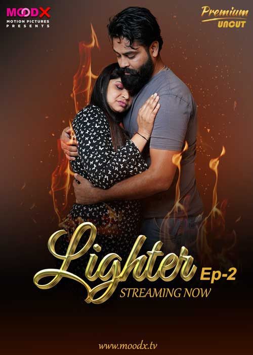 Lighter (2025) Hindi Season 01 Episodes 02 Moodx WEB Series