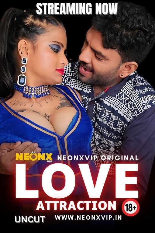 Love Attraction (2024) Hindi NeonX Short Films