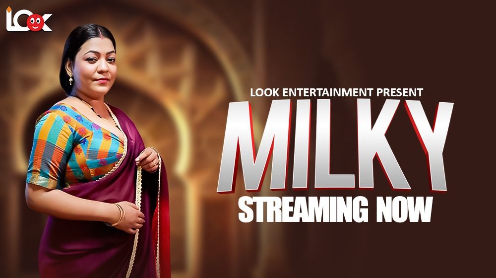 Milky (2024) Hindi Season 01 Part 01 Look Entertainment WEB Series