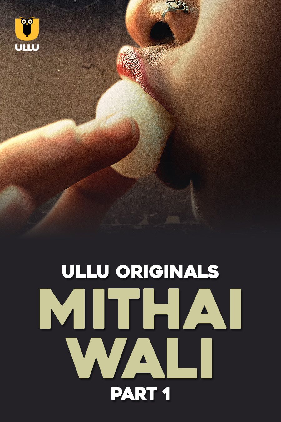 Mithai Wali (2025) Hindi Season 01 Part 01 ULLU WEB Series