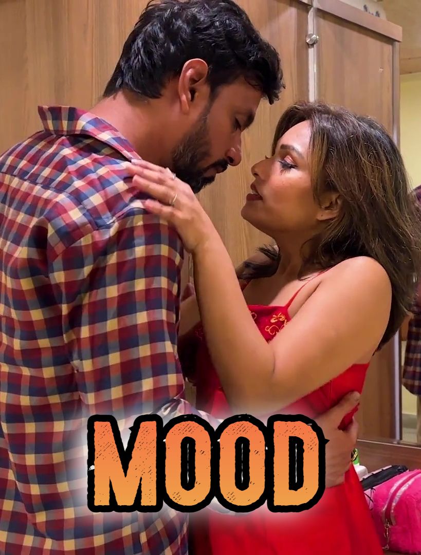 Mood (2024) Hindi Uncut Short Films