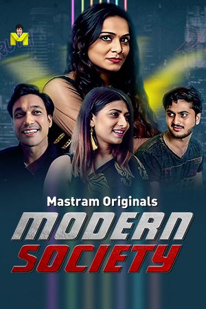 Mordern Society (2025) Hindi Mastram Short Films