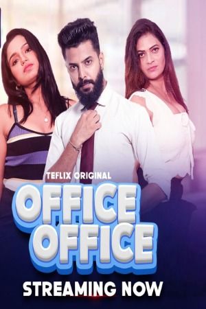 Office Office (2025) Hindi Season 01 Episodes 3 To 4 TeFlix WEB Series