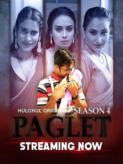 Paglet (2024) Hindi Season 04 Part 01 Hulchul WEB Series