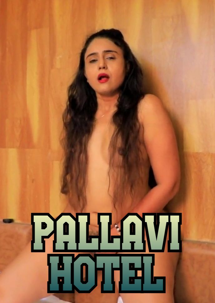 Pallavi Hotel (2024) Hindi Uncut Short Films