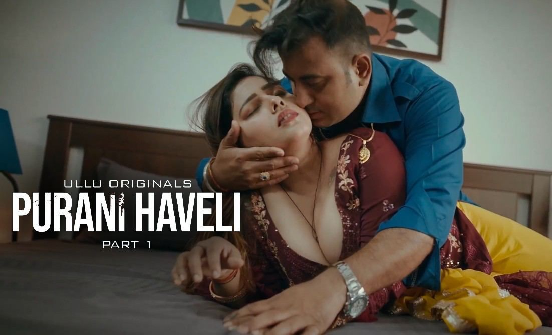 Purani Haveli (2024) Season 1 Part 1 ULLU Web Series