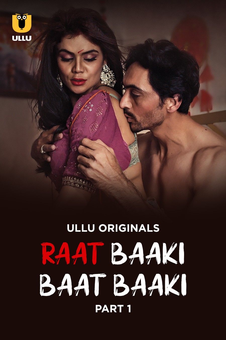 Raat Baaki Baat Baaki (2025) Hindi Season 01 Part 01 ULLU WEB Series