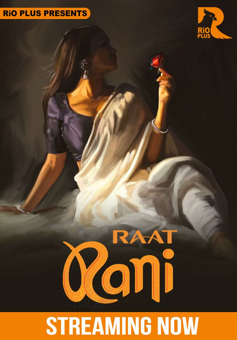 Raat Ranii (2025) Hindi Season 01 Episodes 1 To 3 Rioplus WEB Series