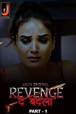 Revenge The Badla (2024) Hindi Season 01 Part 01 Jalva WEB Series