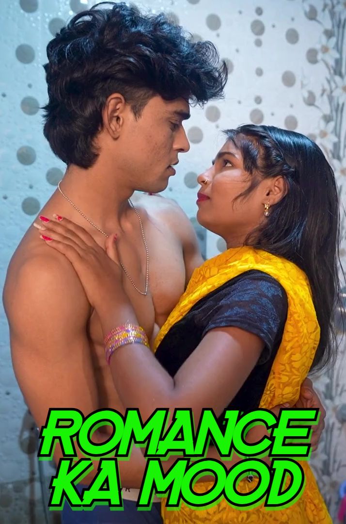 Romance Ka Mood (2025) Hindi Uncut Short Films