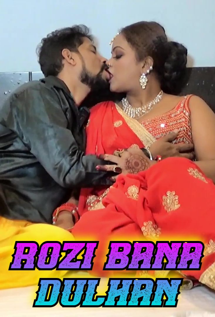 Rozi Bana Dulhan (2024) Hindi Uncut Short Films