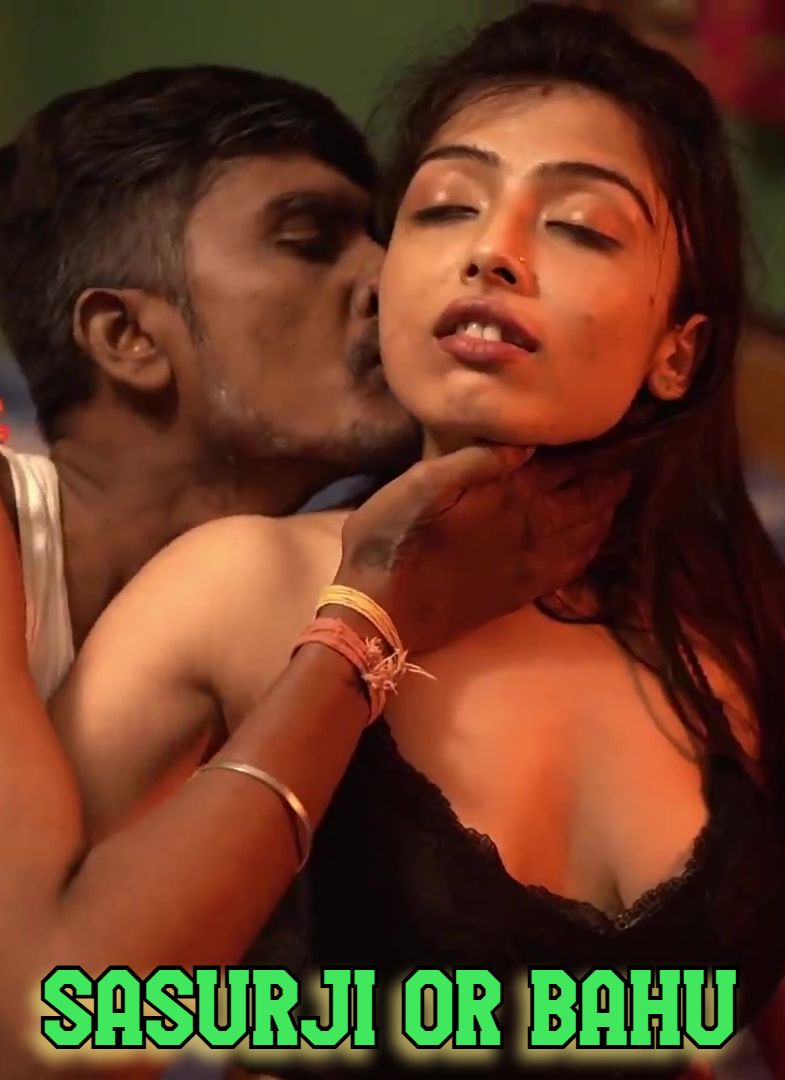 Sasurji Or Bahu (2025) Hindi WebSex Short Films