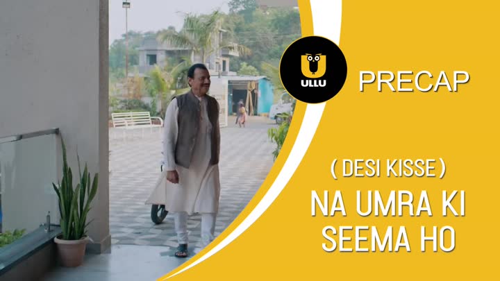 Screenshot Of Desi Kisse (Na Umra Ki Seema Ho) (2024) Season 1 Part 2 ULLU Web Series