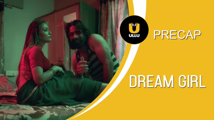 Screenshot Of Dream Girl Part 1 (2023) ULLU Hindi Web Series