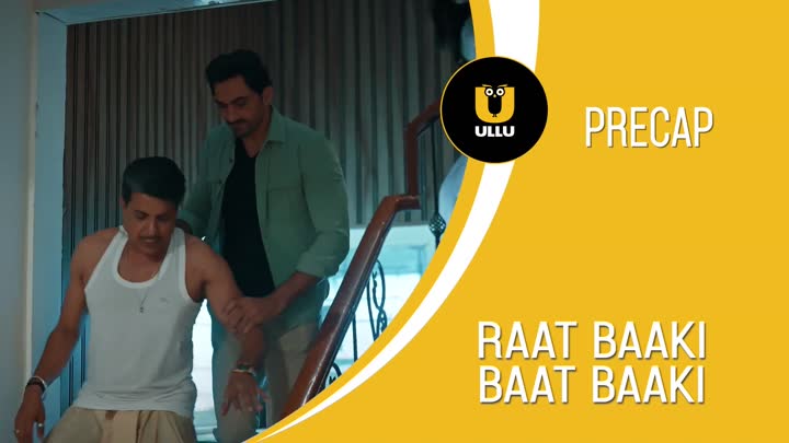 Screenshot Of Raat Baaki Baat Baaki (2025) Hindi Season 01 Part 02 ULLU WEB Series